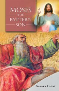 Imagen de portada: Moses the Pattern Son 9781512736540