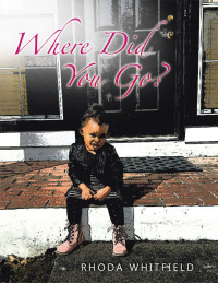 Imagen de portada: Where Did You Go? 9781512737578