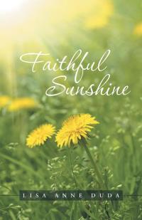 表紙画像: Faithful Sunshine 9781512737691