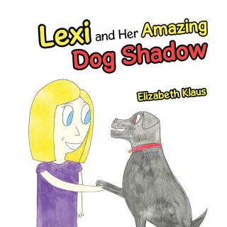 Cover image: Lexi and Her Amazing Dog Shadow 9781512737844