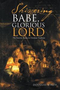 Cover image: Shivering Babe, Glorious Lord 9781512738728