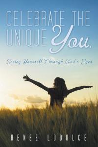Cover image: Celebrate the Unique You. 9781512740905