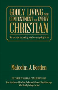 Cover image: Godly Living with Contentment  for Every Christian 9781512741216