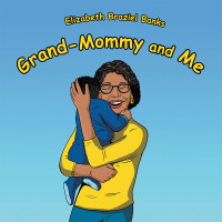 Imagen de portada: Grand-Mommy and Me 9781512741414