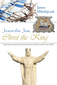 Omslagafbeelding: Jesus the Jew, Christ the King 9781512743807