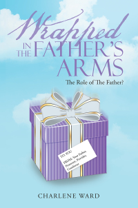 Cover image: Wrapped in the Father's Arms 9781512744217