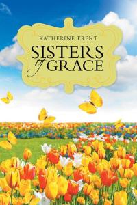 Titelbild: Sisters of Grace 9781512744231