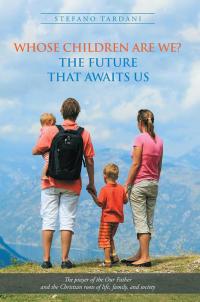 Cover image: Whose Children Are We?  the Future That Awaits Us 9781512745894