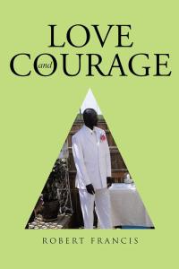 Imagen de portada: Love and Courage 9781512746440