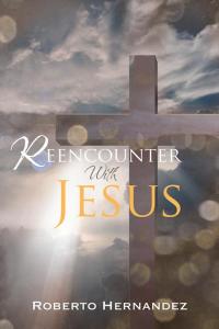 Cover image: Reencounter with Jesus 9781512746686