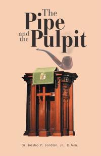 Imagen de portada: The Pipe and the Pulpit 9781512746945