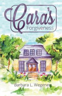 Imagen de portada: Cara's Forgiveness 9781512747096