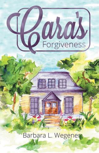 表紙画像: Cara's Forgiveness 9781512747096