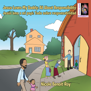 Cover image: Jesus Loves My Daddy: All About Responsibility Jesús Ama a Mi Papi: Todo Sobre Responsabilidad 9781512748208