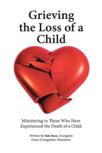 Cover image: Grieving the Loss of a Child 9781512748581