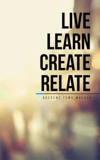 Cover image: Live Learn Create Relate 9781512748680