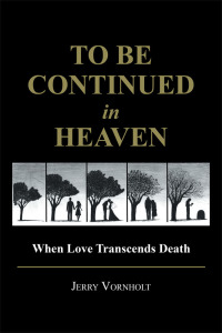 Cover image: To Be Continued in Heaven 9781512748772