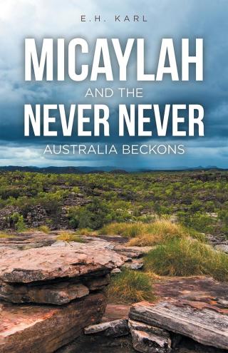 Imagen de portada: Micaylah and the Never Never 9781512750522