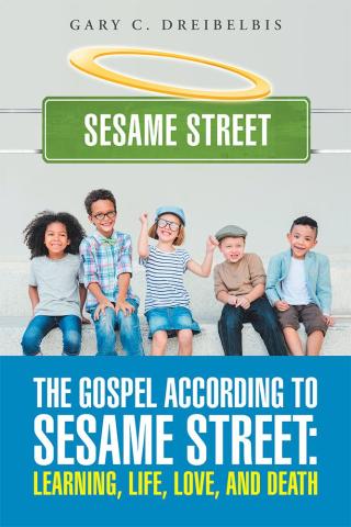 Cover image: The Gospel According to Sesame Street: Learning, Life, Love, and Death 9781512751130