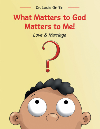 Imagen de portada: What Matters to God Matters to Me! 9781512751185