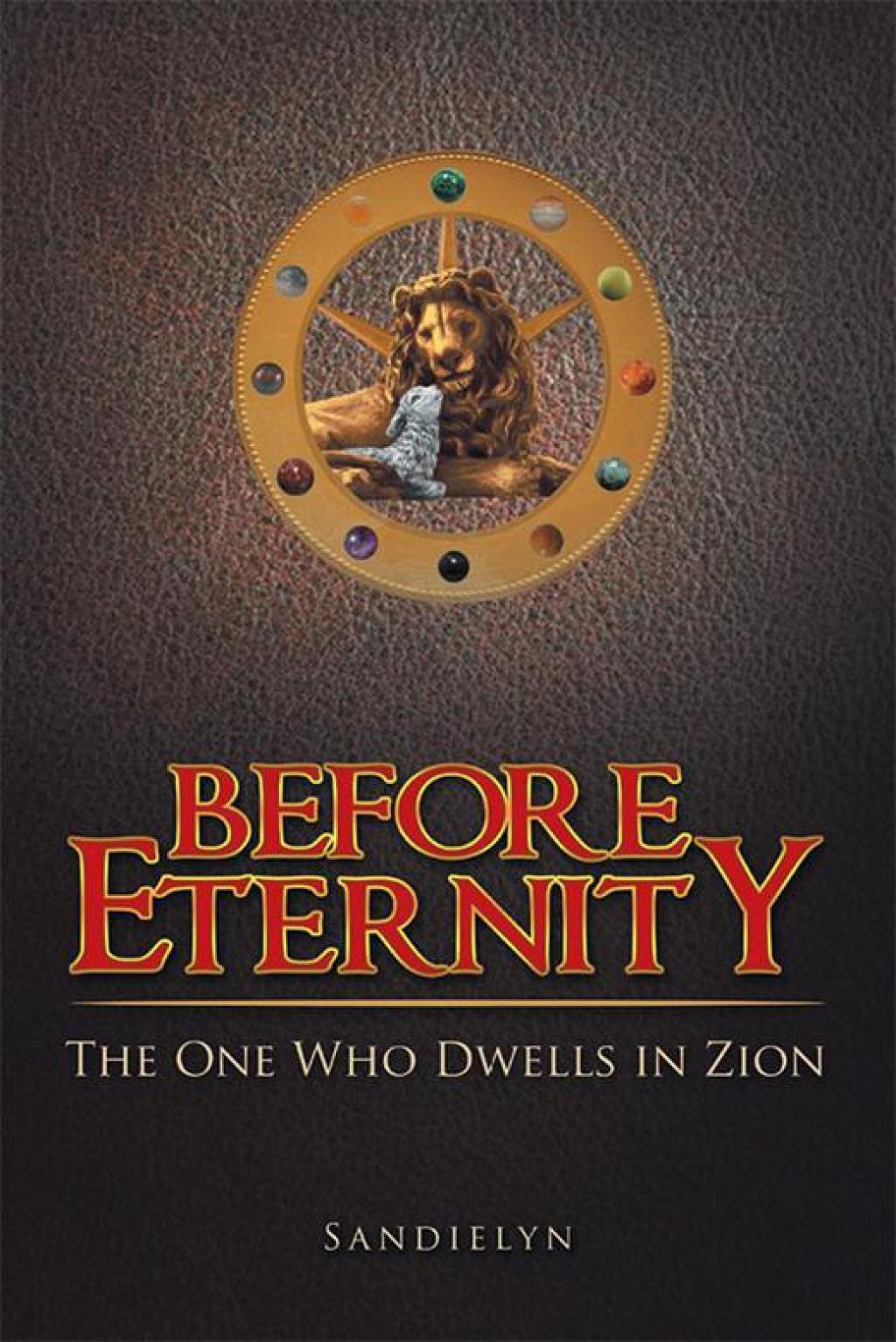 Before Eternity The One Who Dwells in Zion