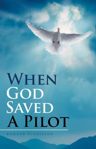 表紙画像: When God Saved a Pilot 9781512751611