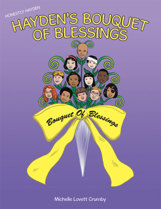 Cover image: Honestly Hayden - Hayden's Bouquet of Blessings 9781512754032