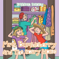 表紙画像: Mrs. Bumbleberry and the Scary Noise 9781512754810