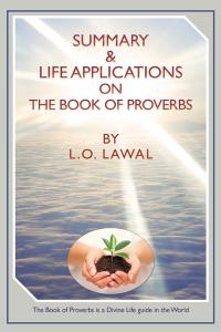 表紙画像: Summary & Life Applications on the Book of Proverbs 9781512754964