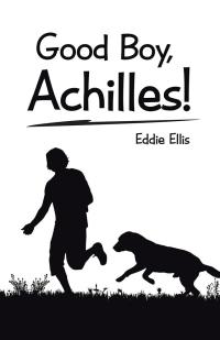 Imagen de portada: Good Boy, Achilles! 9781512755244