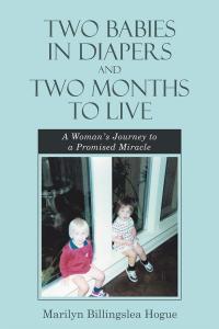 Cover image: Two Babies in Diapers and Two Months to Live 9781512756180