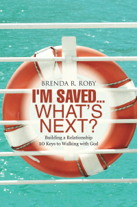 Imagen de portada: I'm Saved...What's Next? 9781512756555