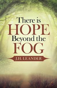 Cover image: There Is Hope Beyond the Fog 9781512757149