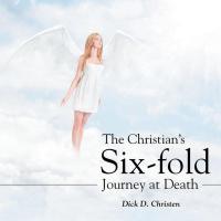 Cover image: The Christian’S Six-Fold Journey at Death 9781512757279