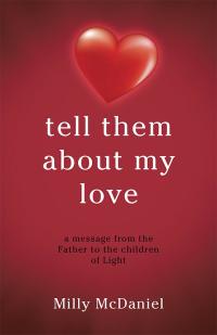 Cover image: Tell Them About My Love 9781512757408