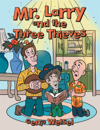 Omslagafbeelding: Mr. Larry and the Three Thieves 9781512759105