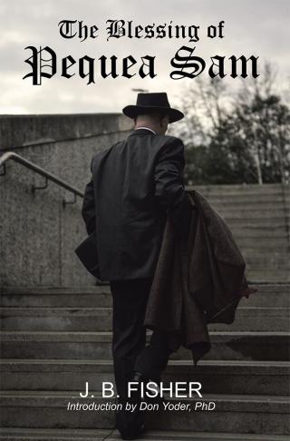 Imagen de portada: The Blessing of Pequea Sam 9781512759600