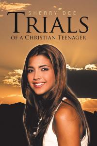 Imagen de portada: Trials of a Christian Teenager 9781512759785