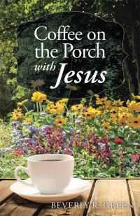 Cover image: Coffee on the Porch with Jesus 9781512760040