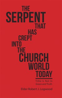 Omslagafbeelding: The Serpent That Has Crept into the Church World Today 9781512760392