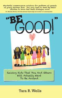 Cover image: “Be Good!” 9781512760620