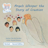 Cover image: Angels Whisper the Story of Creation Revised - Second Edition 9781512763140