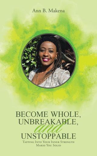 表紙画像: Become Whole, Unbreakable, and Unstoppable 9781512763775
