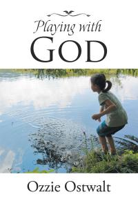 Cover image: Playing with God 9781512763980
