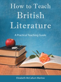 Omslagafbeelding: How to Teach British Literature 9781512764895