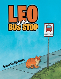 Imagen de portada: Leo at the Bus Stop 9781512767162