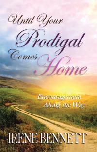 Cover image: Until Your Prodigal Comes Home 9781512767919