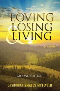 Cover image: Loving Losing & Living 9781512768664