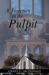 Imagen de portada: A Journey to the Pulpit 9781512770889