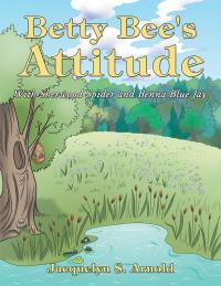 Cover image: Betty Bee’S Attitude 9781512771176